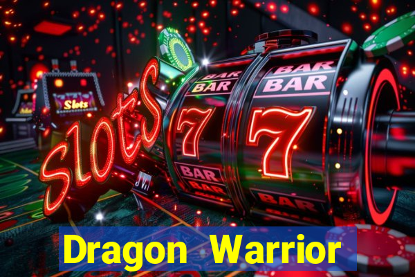 Dragon Warrior legend champion dinheiro infinito 2024